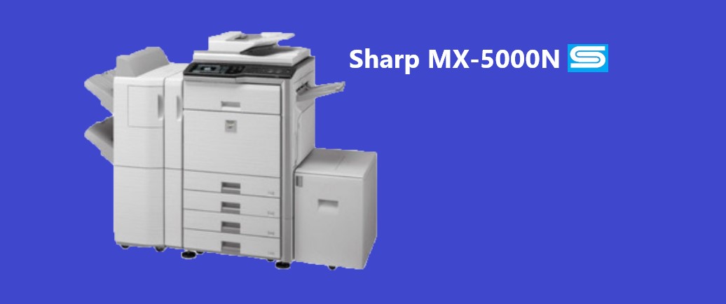 Sharp MX-5000N Overview, Software, and Driver